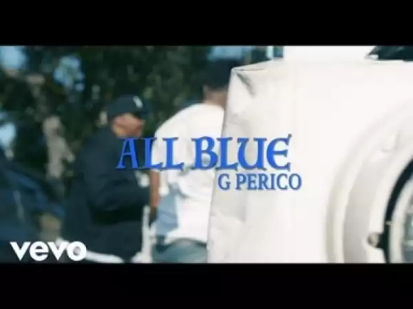 Video: G Perico - All Blue
